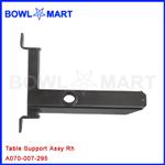 A070-007-295U. Table Support Assembly RH