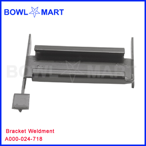 A000-024-718U. Bracket Weldment