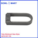 A070-007-755. Yoke Weldment New Style