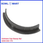 A300-000-175U. Urethane Cap-Sweep Bar